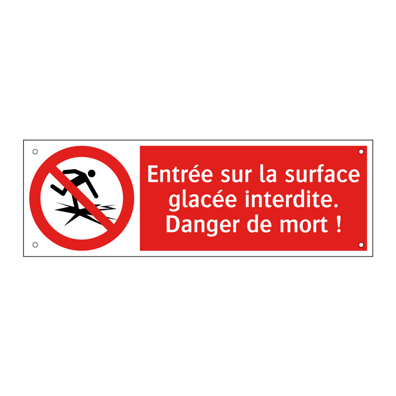 Entrée sur la surface glacée interdite. Danger de mort !
