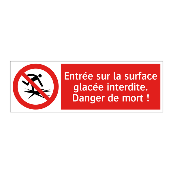 Entrée sur la surface glacée interdite. Danger de mort !