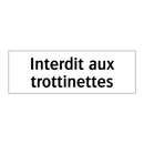 Interdit aux trottinettes