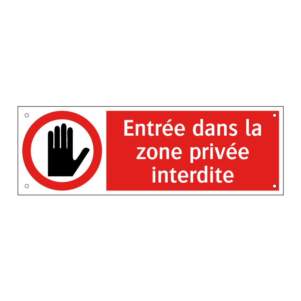 Entrée dans la zone privée interdite