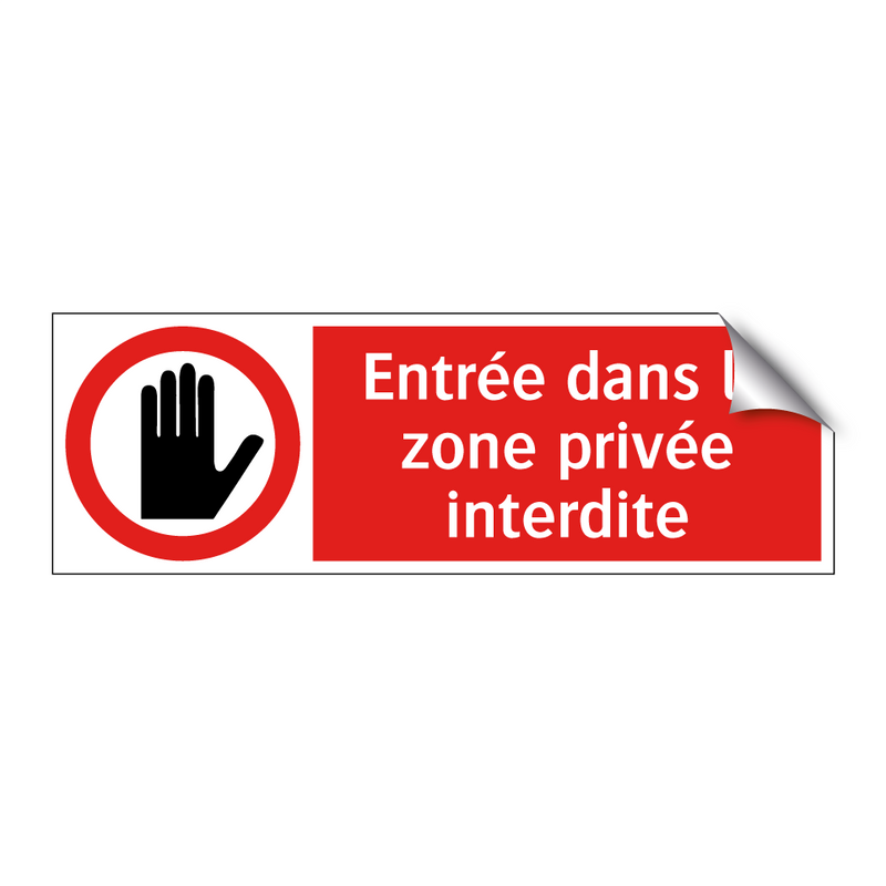 Entrée dans la zone privée interdite