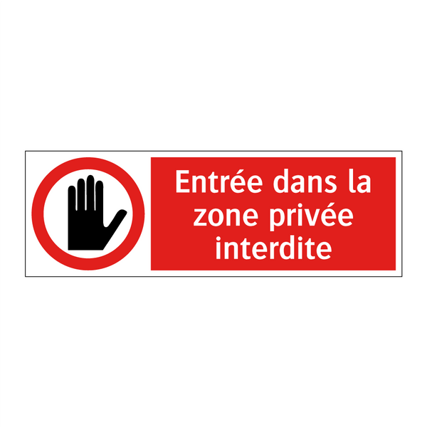 Entrée dans la zone privée interdite