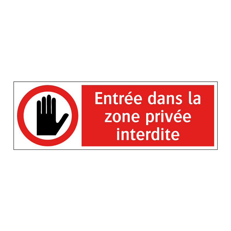 Entrée dans la zone privée interdite