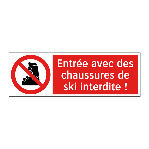 Entrée avec des chaussures de ski interdite !
