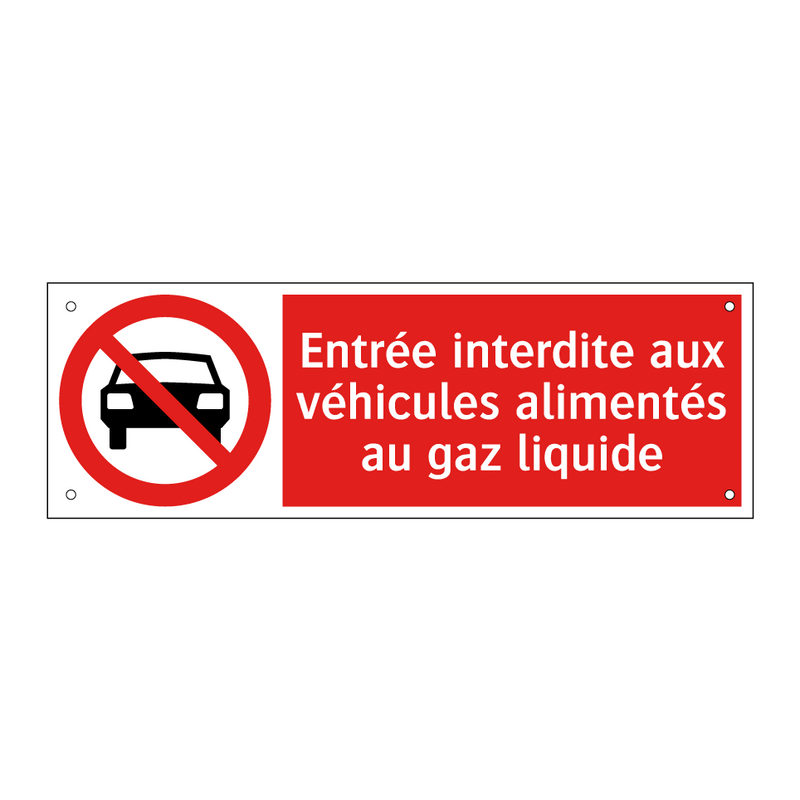 Entrée interdite aux véhicules alimentés au gaz liquide