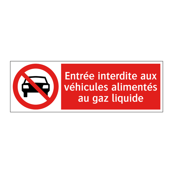 Entrée interdite aux véhicules alimentés au gaz liquide