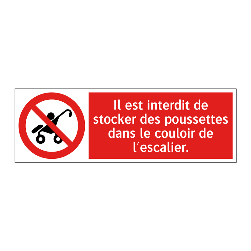 Il est interdit de stocker des poussettes dans le couloir de l'escalier.