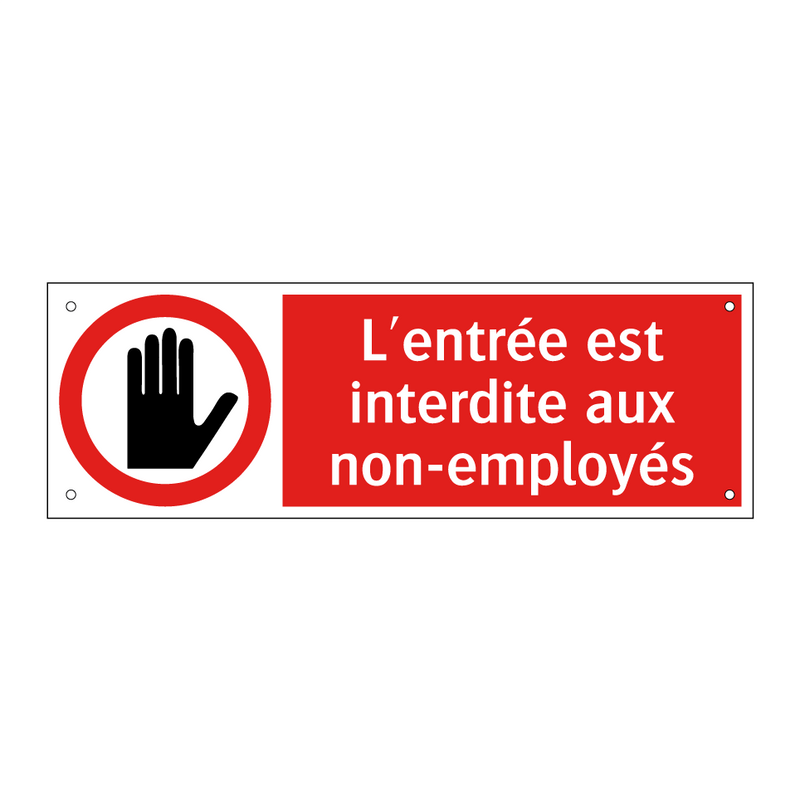 L'entrée est interdite aux non-employés