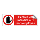 L'entrée est interdite aux non-employés