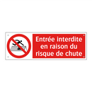 Entrée interdite en raison du risque de chute