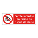 Entrée interdite en raison du risque de chute