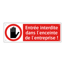 Entrée interdite dans l'enceinte de l'entreprise !