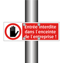 Entrée interdite dans l'enceinte de l'entreprise !