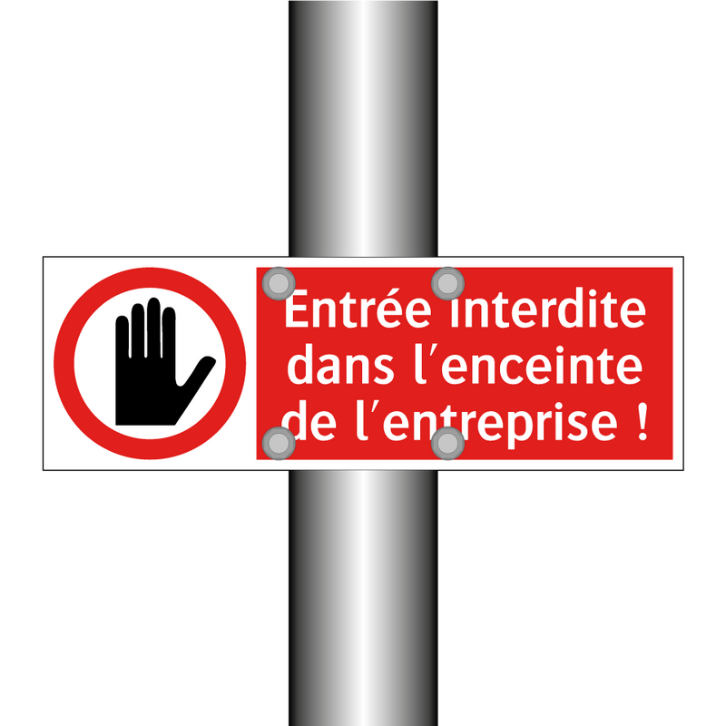 Entrée interdite dans l'enceinte de l'entreprise !
