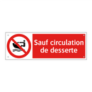 Sauf circulation de desserte