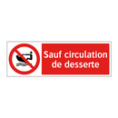 Sauf circulation de desserte