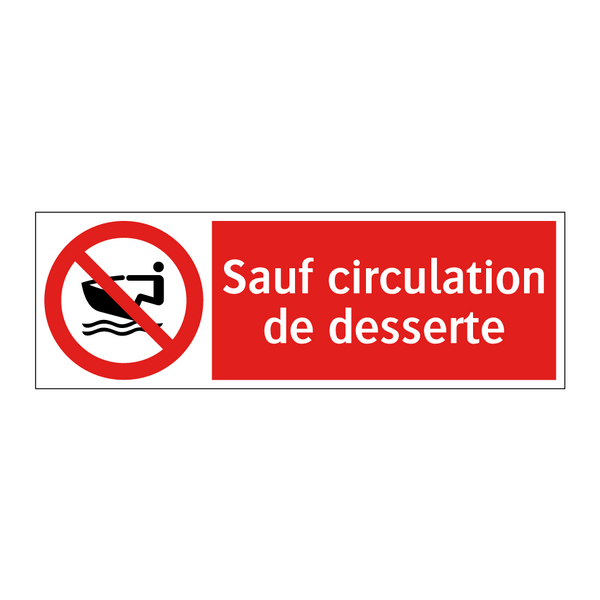 Sauf circulation de desserte