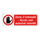 Zone d'entrepôt : Accès non autorisé interdit