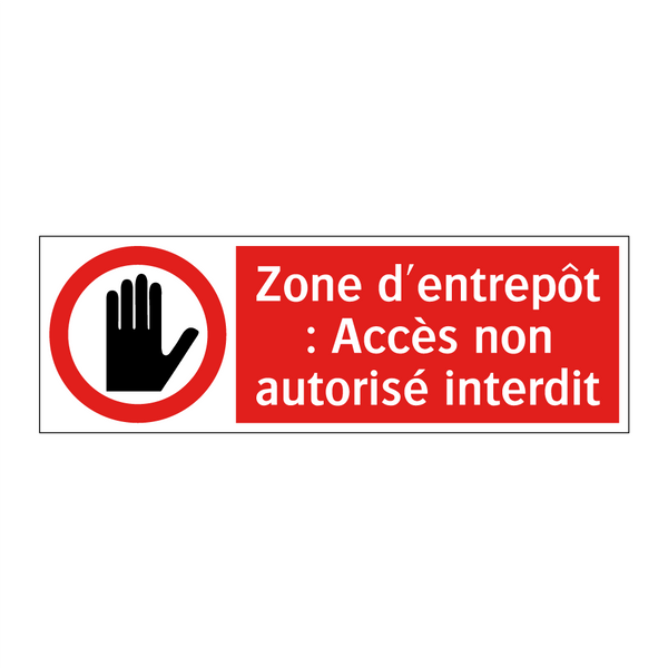 Zone d'entrepôt : Accès non autorisé interdit