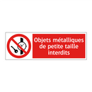 Objets métalliques de petite taille interdits