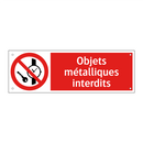 Objets métalliques interdits