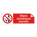 Objets métalliques interdits