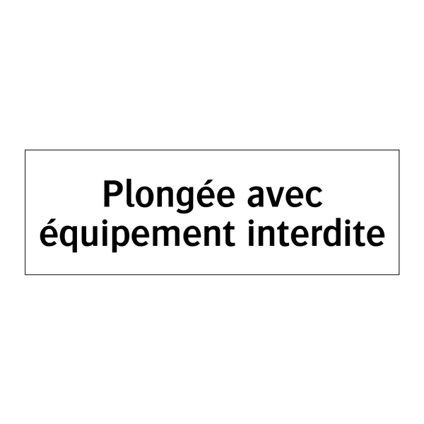 Plongée avec équipement interdite