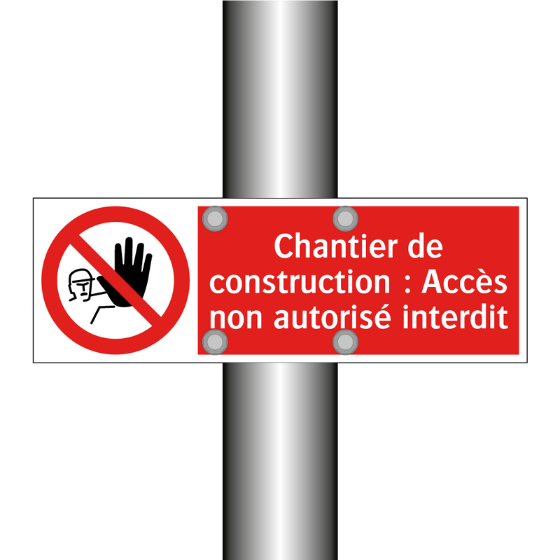 Chantier de construction : Accès non autorisé interdit