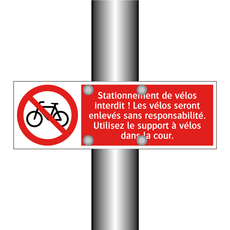 Stationnement de vélos interdit ! Les vélos seront enlevés sans responsabilité. Utilisez le support à vélos dans la cour.