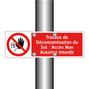 Travaux de Décontamination du Sol : Accès Non Autorisé Interdit