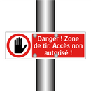 Danger ! Zone de tir. Accès non autorisé !