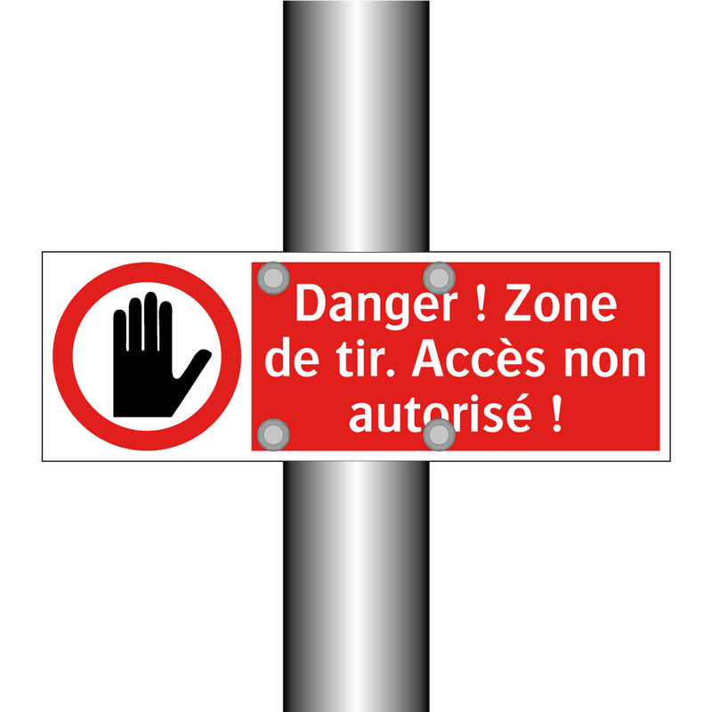 Danger ! Zone de tir. Accès non autorisé !