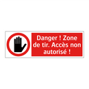 Danger ! Zone de tir. Accès non autorisé !