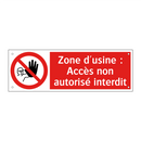 Zone d'usine : Accès non autorisé interdit
