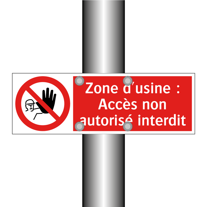 Zone d'usine : Accès non autorisé interdit