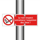 Le non-respect entraînera l'expulsion des lieux !