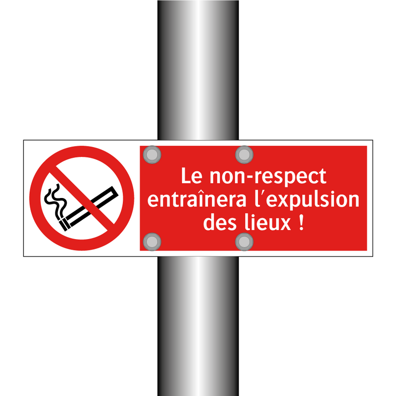 Le non-respect entraînera l'expulsion des lieux !