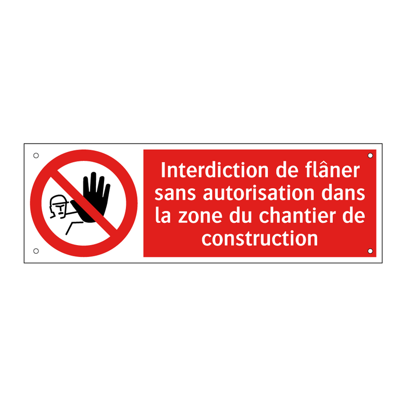 Interdiction de flâner sans autorisation dans la zone du chantier de construction