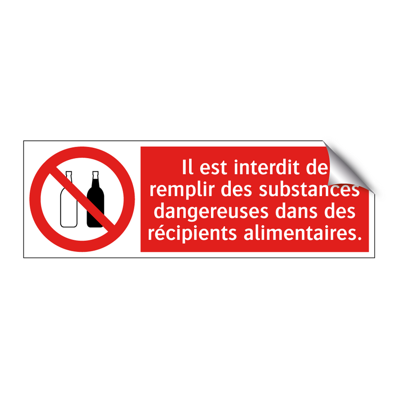 Il est interdit de remplir des substances dangereuses dans des récipients alimentaires.