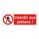 Interdit aux piétons !