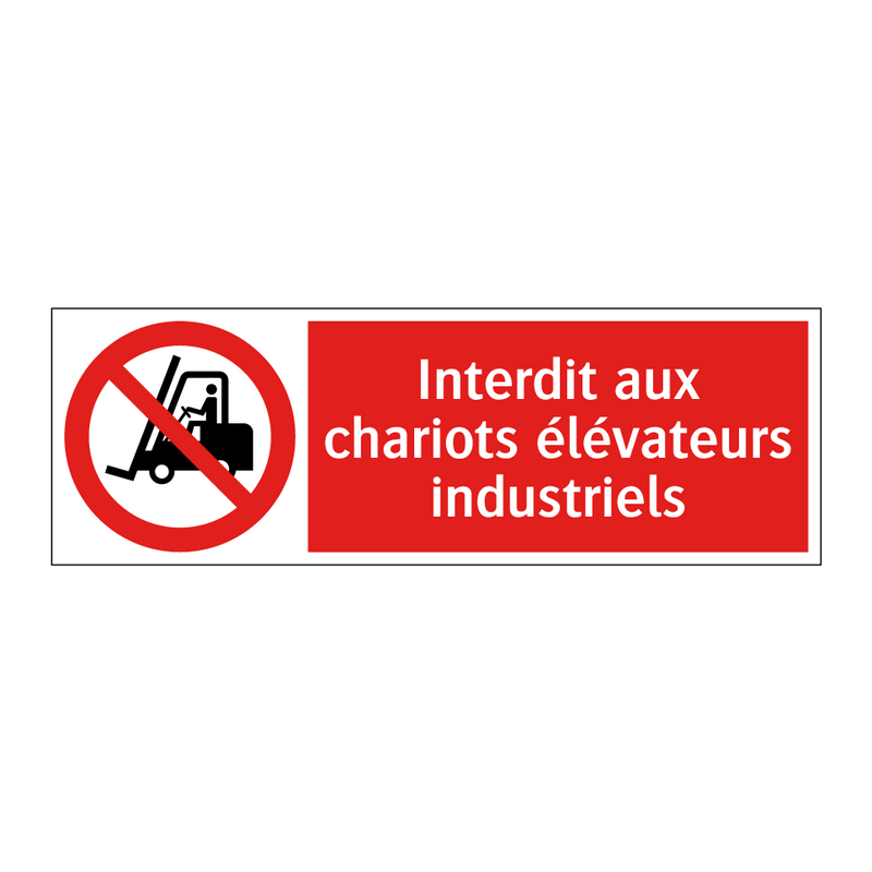 Interdit aux chariots élévateurs industriels