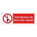 Interdiction de faire des nœuds