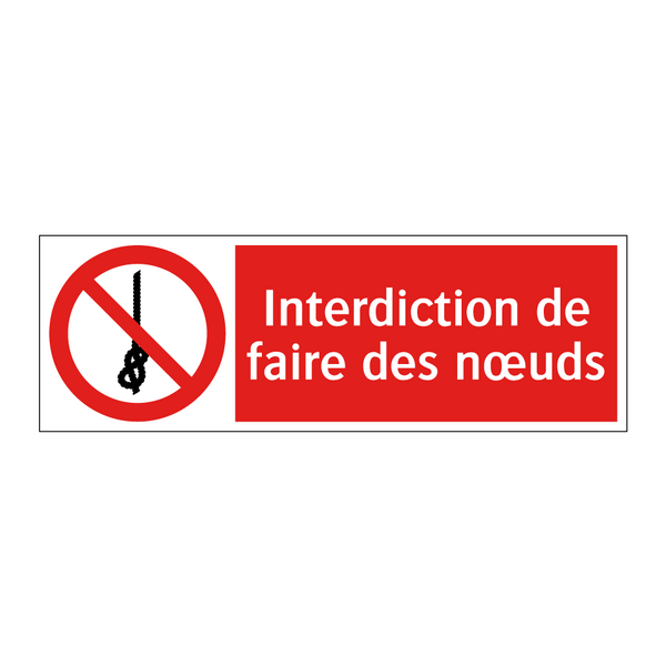Interdiction de faire des nœuds