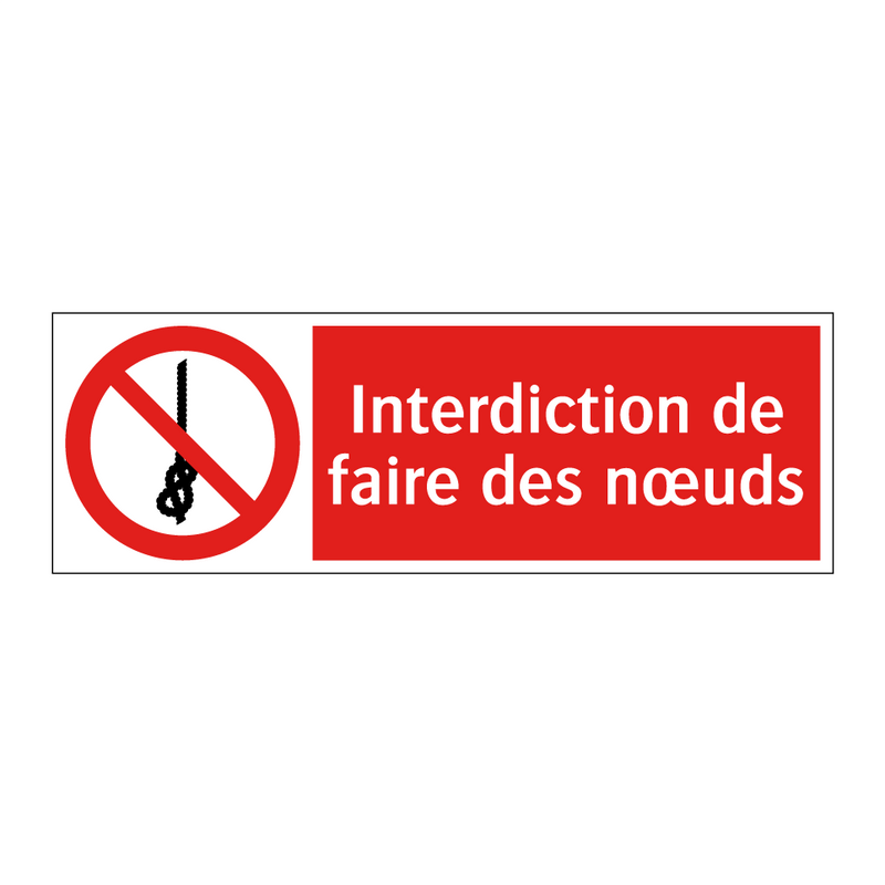 Interdiction de faire des nœuds