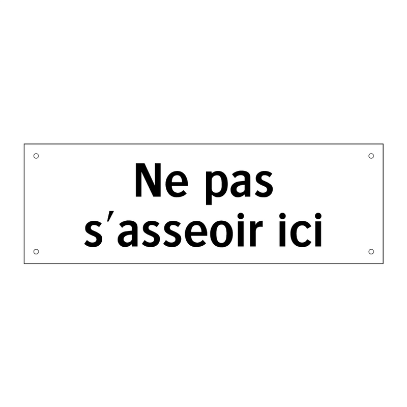 Ne pas s'asseoir ici