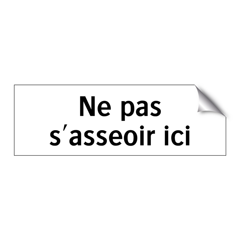 Ne pas s'asseoir ici