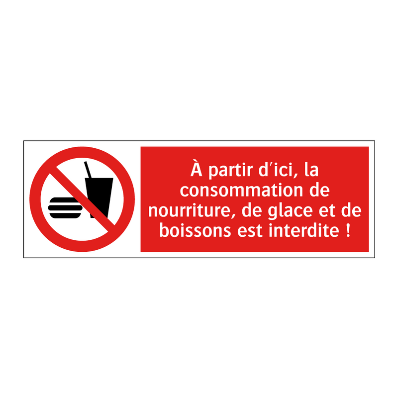 À partir d'ici, la consommation de nourriture, de glace et de boissons est interdite !
