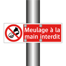 Meulage à la main interdit