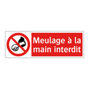 Meulage à la main interdit