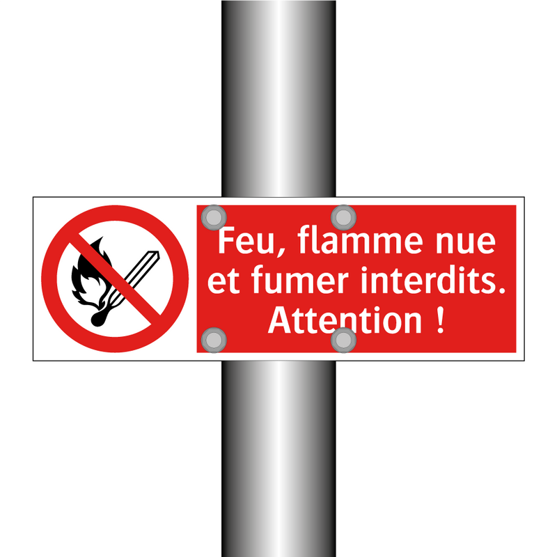 Feu, flamme nue et fumer interdits. Attention !